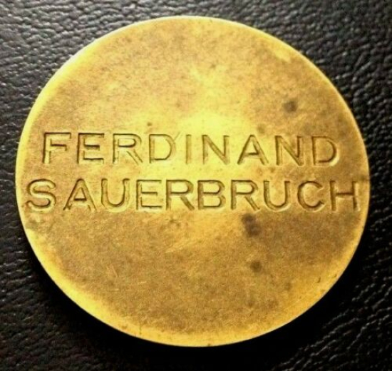 BRONZ MADALYA ALMAN FERDİNAND SAUERBRUCH 1875-1951 YILLAR ARASINDA YAŞAMIŞ MEDİCAL CERRAH